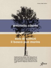 book Solo di uomini il bosco può morire