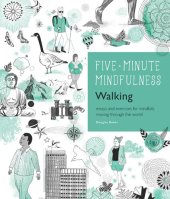 book 5-Minute Mindfulness Walking: Essays and Exercises for Mindfully Moving Through the World