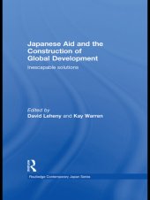 book Japanese Aid and the Construction of Global Development: Inescapable Solutions