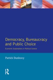 book Democracy, Bureaucracy and Public Choice: Economic Approaches in Political Science