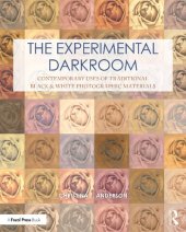 book The Experimental Darkroom: Contemporary Uses Of Traditional Black & White Photographic Materials