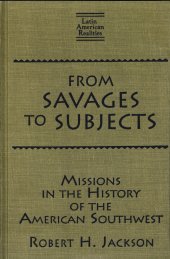 book From Savages to Subjects: Missions in the History of the American Southwest