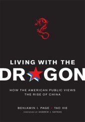 book Living With the Dragon: How the American Public Views the Rise of China