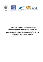 book Recopilación de instrumentos legales sobre implementación de recomendaciones de la Comisión de la Verdad y Reconciliación (Perú)