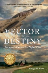 book Vector to Destiny: Journey of a Vietnam F-4 Fighter Pilot