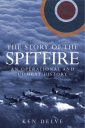 book The Story of the Spitfire: An Operational and Combat History