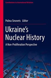 book Ukraine’s Nuclear History: A Non-Proliferation Perspective