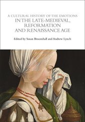 book A Cultural History of the Emotions in the Late Medieval, Reformation, and Renaissance Age