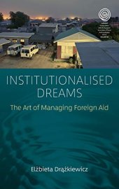 book Institutionalised Dreams: The Art of Managing Foreign Aid