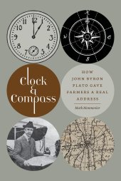 book Clock and Compass: How John Byron Plato Gave Farmers a Real Address