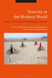 book Scarcity in the Modern World: History, Politics, Society and Sustainability, 1800-2075