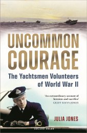 book Uncommon Courage: The Yachtsmen Volunteers of World War II