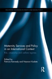 book Maternity Services and Policy in an International Context: Risk, Citizenship and Welfare Regimes