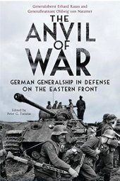 book The Anvil of War: German Generalship in Defence on the Eastern Front