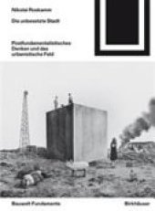 book Die unbesetzte Stadt: postfundamentalistisches Denken und das urbanistische Feld