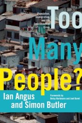 book Too Many People?: Population, Immigration, and the Environmental Crisis