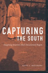 book Capturing the South: Imagining America's Most Documented Region