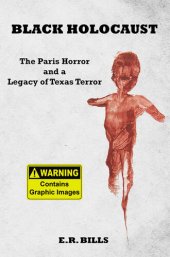 book Black Holocaust: The Paris Horror and a Legacy of Texas Terror