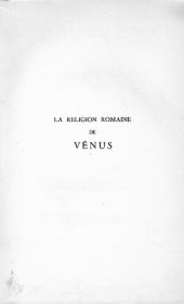 book La Religion Romaine de Vénus: depuis les origines jusqu'au temps d'Auguste