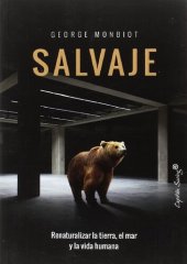 book Salvaje. Renaturalizar la tierra, el mar y la vida humana