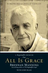 book All Is Grace: A Ragamuffin Memoir