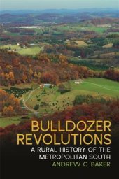 book Bulldozer Revolutions: A Rural History of the Metropolitan South