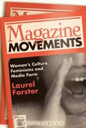 book Magazine Movements: Women's Culture, Feminisms and Media Form