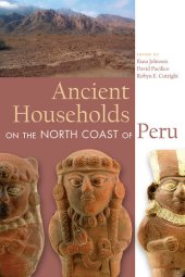 book Ancient Households on the North Coast of Peru