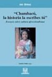 book "Chambacú, la historia la escribes tú": ensayos sobre cultura afrocolombiana