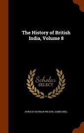 book The History of British India, Volume 8