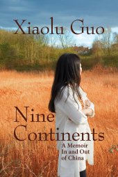 book Nine Continents: A Memoir In and Out of China