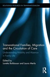 book Transnational Families, Migration and the Circulation of Care: Understanding Mobility and Absence in Family Life