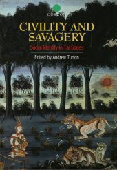 book Civility and Savagery : Social Identity in Tai States.