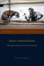 book Inner Animalities: Theology and the End of the Human