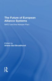 book The Future of European Alliance Systems: NATO and the Warsaw Pact