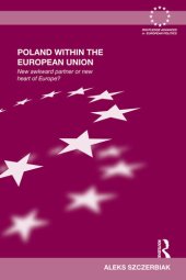 book Poland Within the European Union: New Awkward Partner or New Heart of Europe?