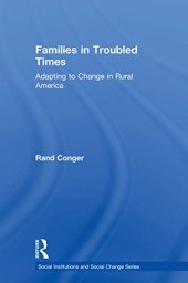 book Families in Troubled Times (Social Institutions and Social Change Series)