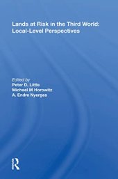 book Lands at Risk in the Third World: Local-Level Perspectives: Local-level Perspectives