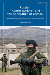 book Russian 'Hybrid Warfare' and the Annexation of Crimea: The Modern Application of Soviet Political Warfare