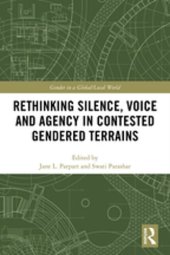 book Rethinking Silence, Voice and Agency in Contested Gendered Terrains