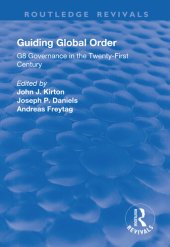 book Guiding Global Order: G8 Governance in the Twenty-First Century