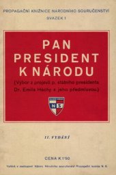 book Pan president k národu (Výbor z projevů p. státního presidenta Dr. Emila Háchy s jeho předmluvou.)