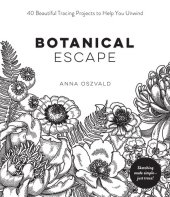 book Botanical Escape: 40 Beautiful Tracing Projects to Help You Unwind