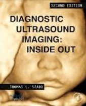 book Diagnostic Ultrasound Imaging: Inside Out (Biomedical Engineering)