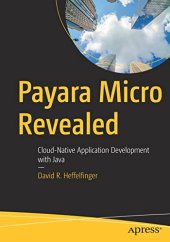 book Payara Micro Revealed: Cloud-Native Application Development with Java