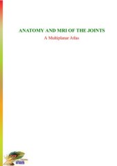 book Anatomy and Mri of the Joints: A Multiplanar Atlas