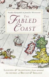 book The Fabled Coast: Legends & Traditions from Around the Shores of Britain & Ireland