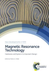 book Magnetic Resonance Technology: Hardware and System Component Design (New Developments in NMR, Volume 7)