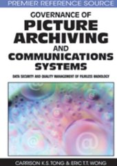 book Governance of Picture Archiving and Communications Systems: Data Security and Quality Management of Filmless Radiology