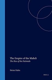 book The Empire of the Mahdi: The Rise of the Fatimids